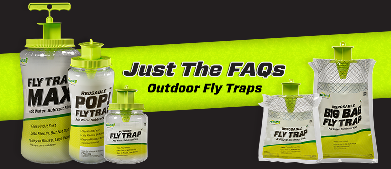 Just the FAQs - Outdoor Fly Traps